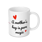 Mother's Hug Mug, Pure Magic Coffee Mug, Heart Mug, Sentimental Mug, Gift For Mom, Mother's Day Mug, Hug Mug, Cozy Drinkware - Tawshia